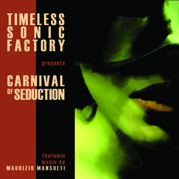 Carnival of Seduction by Timeless Sonic Factory